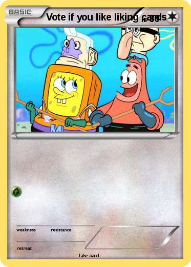 Pokemon Vote if you like liking cards