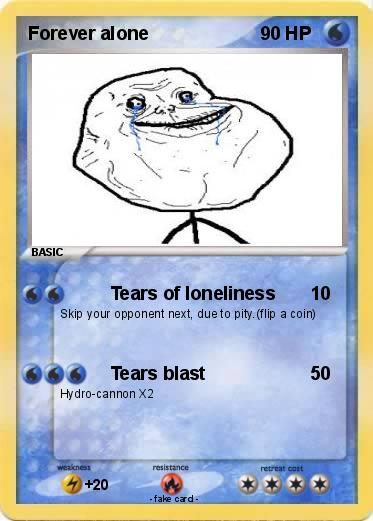 Pokemon Forever alone