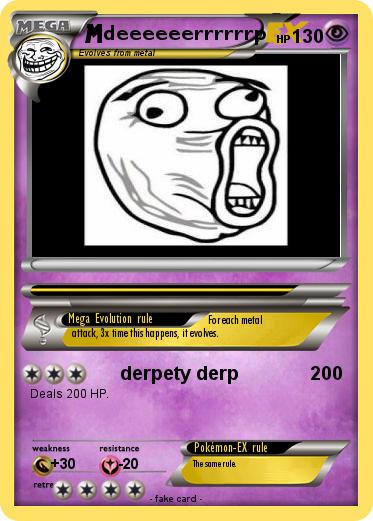 Pokemon deeeeeerrrrrrp