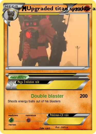 Pokemon Upgraded titan speaker an