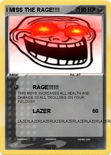 Pokemon I MISS THE RAGE!!!!
