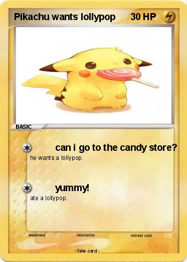 Pokemon Pikachu wants lollypop
