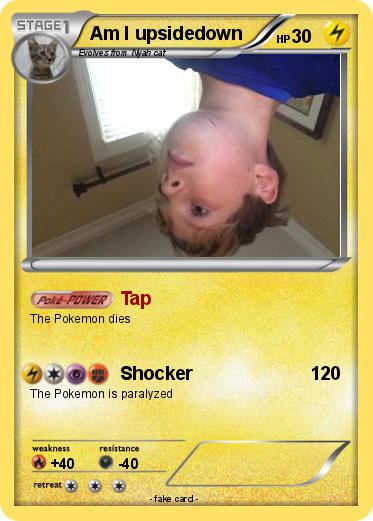 Pokemon Am I upsidedown