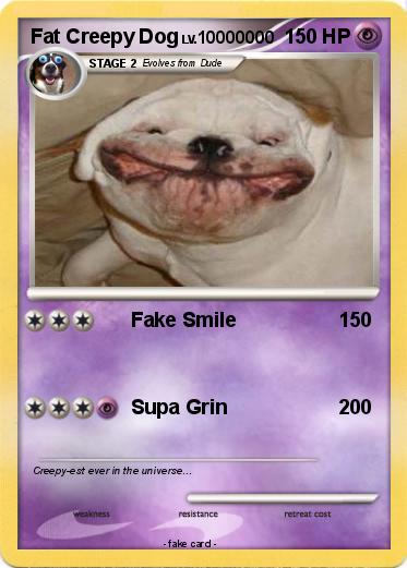 Pokemon Fat Creepy Dog