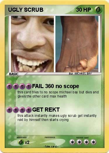 Pokemon UGLY SCRUB