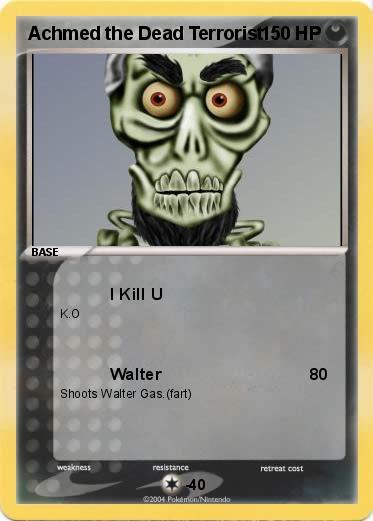 Pokemon Achmed the Dead Terrorist
