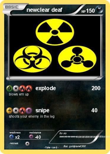 Pokemon newclear deaf