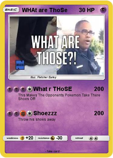 Pokemon WHAt are ThoSe