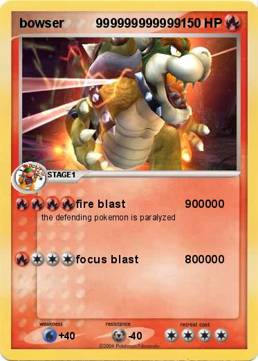 Pokemon bowser         999999999999