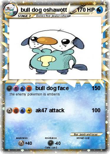 Pokemon bull dog oshawott