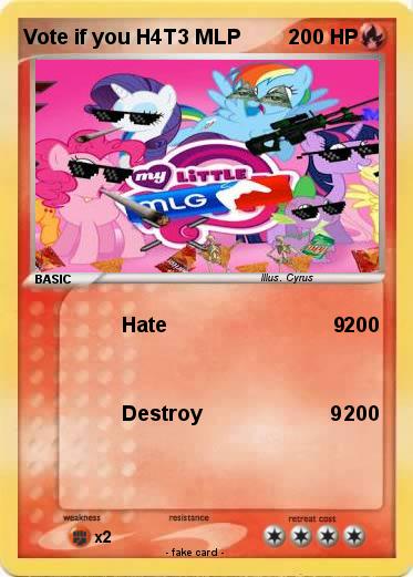 Pokemon Vote if you H4T3 MLP