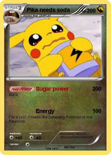 Pokemon Pika needs soda