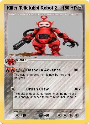 Pokemon Killer Telletubbi Robot 2 