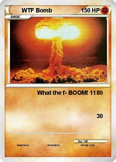 Pokemon WTF Bomb