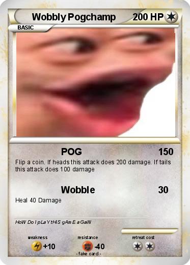 Pokemon Wobbly Pogchamp