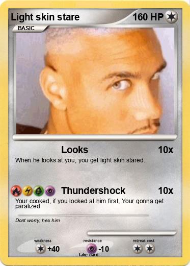 Pokemon Light skin stare