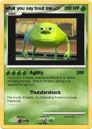 Pokemon what you say bout me