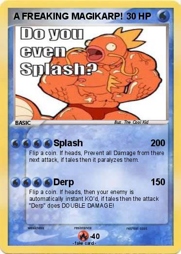 Pokemon A FREAKING MAGIKARP!