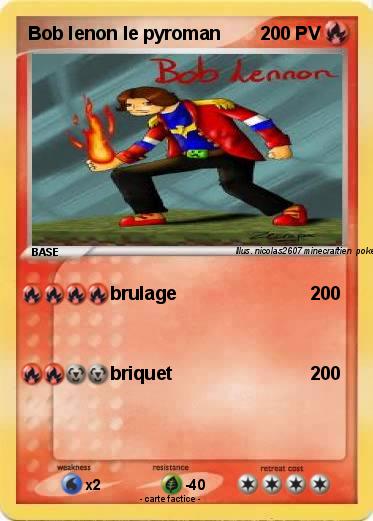 Pokemon Bob lenon le pyroman