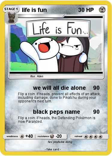 Pokemon life is fun
