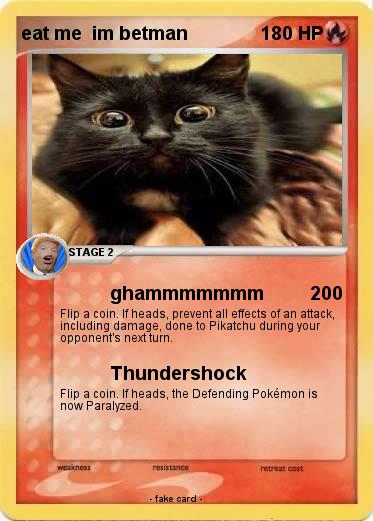 Pokemon eat me  im betman