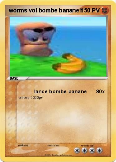 Pokemon worms voi bombe banane1