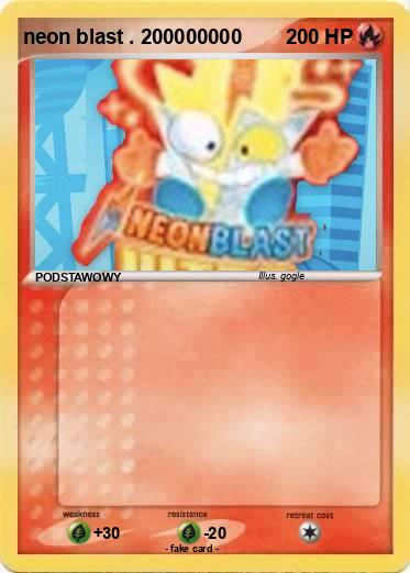 Pokemon neon blast . 200000000