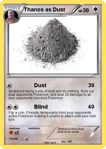 Pokemon Thanos as Dust