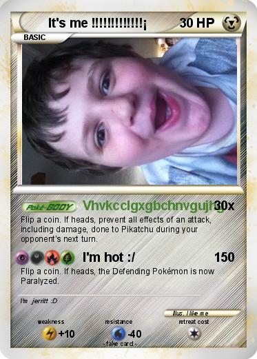 Pokemon It's me !!!!!!!!!!!!!¡