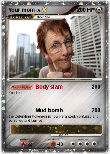 Pokémon Your mom 548 548 - Body slam - My Pokemon Card