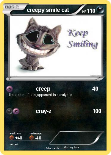 Pokemon creepy smile cat