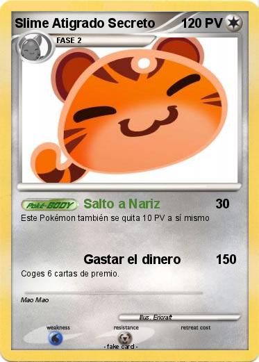 Pokemon Slime Atigrado Secreto
