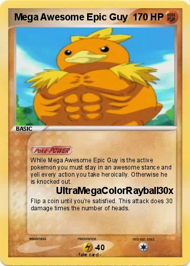 Pokemon Mega Awesome Epic Guy
