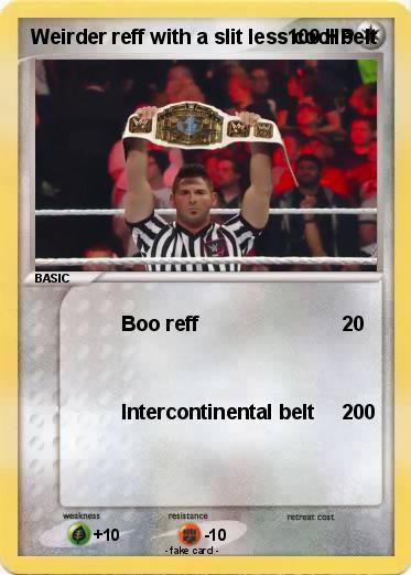 Pokemon Weirder reff with a slit less cool belt