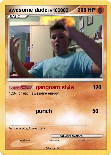 Pokemon awesome dude