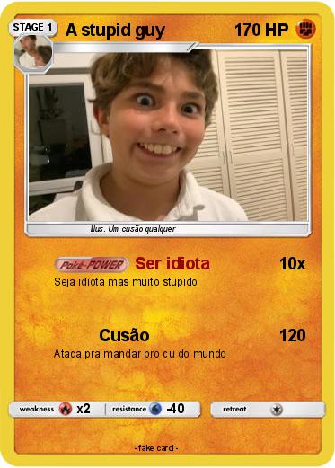 Pokemon A stupid guy