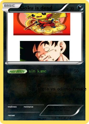 Pokemon Goku is dead
