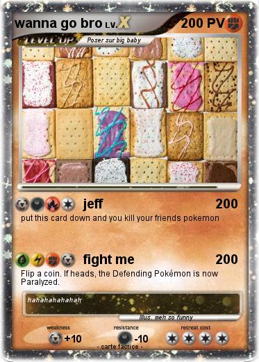 Pokemon wanna go bro