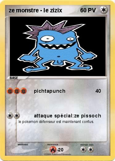 Pokemon ze monstre - le zizix