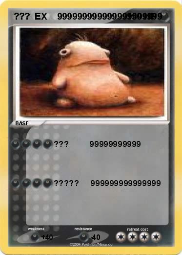 Pokemon ???  EX    999999999999999999999