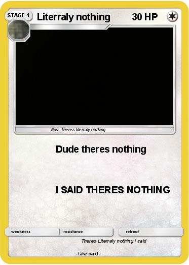Pokemon Literraly nothing
