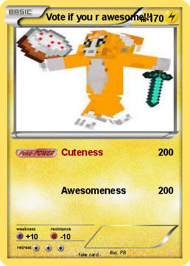 Pokemon Vote if you r awesome!!!