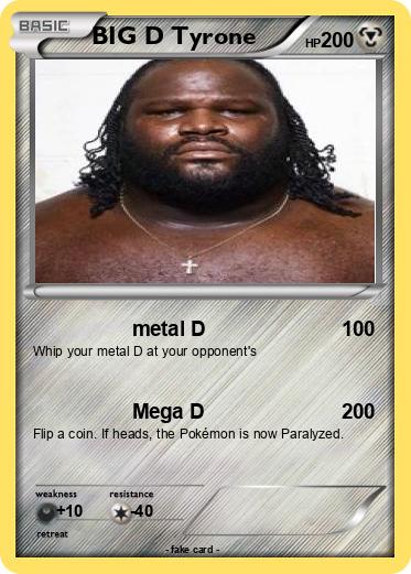 Pokemon BIG D Tyrone