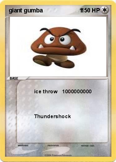 Pokemon giant gumba                       1