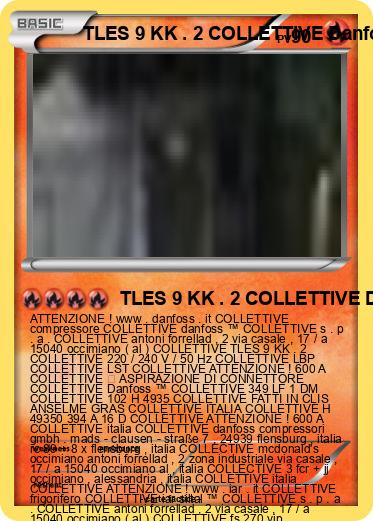 Pokemon TLES 9 KK . 2 COLLETTIVE Danfoss ™