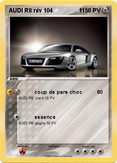 Pokemon AUDI R8 niv 104                1