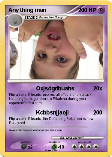 Pokemon Any thing man
