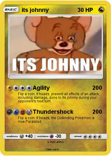 Pokemon its johnny