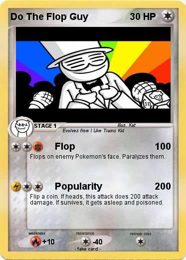 Pokemon Do The Flop Guy