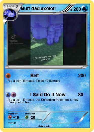 Pokemon Buff dad axolotl